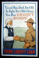 "Good Bye, Dad, I'm Off to Fight For Old Glory, You Buy U.S. Gov't Bonds"