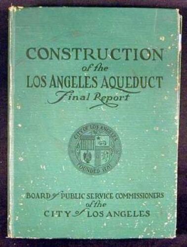 Complete Report on Construction of the Los Angeles Aqueduct. With Introductory Historical Sketch