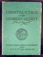 Complete Report on Construction of the Los Angeles Aqueduct. With Introductory Historical Sketch