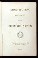 The Constitution and Laws of the Cherokee Nation. Published by an Act of the National Council.