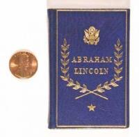 Abraham Lincoln, President of the United States, 1861-1865: Selections from His Writings.