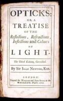 Opticks: or, a Treatise of the Reflections, Refractions, Inflections and Colours of Light