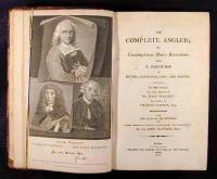 The Complete Angler; or, Contemplative Man's Recreation: Being a Discourse on Rivers, Fish-Ponds, Fish, and Fishing. With Lives of the Authors & notes by John Hawkins.