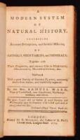 A Modern System of Natural History. Containing Accurate Descriptions, and faithful Histories, of Animals, Vegetables, and Minerals. Together with Their Properties, and various Uses in Medicine, Mechanics, Manufactures, &c.