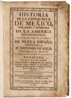 Historia de la Conquista de Mexico, Poblacion, y Progressos de la America Septentrional, Conocida por el Nombre de Nueva Espana