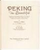 Peking the Beautiful. Comprising Seventy Photographic Studies of the Celebrated Monuments of China's Northern Capital and its Environs Complete with Descriptive and Historical Notes - 2