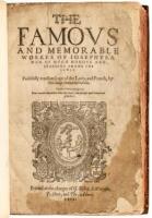 The Famous and Memorable Workes of Josephus, A Man of Much Honour and Learning Among the Jewes. Faithfully translated out of the Latin, and French, by Tho. Lodge Doctor in Physicke