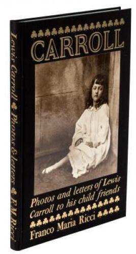 Lewis Carrol: Photos and Letters to His Child Friends