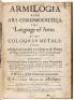 Armilogia sive Ars chromocritica, the language of arms by the colours & metals: being analogically handled according to the nature of things, and fitted with apt motto&rsquo;s to the heroical science of herauldry in the symbolical world. Whereby is discovered w