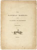 The Xanthian Marbles; Their Acquisition, and Transmission to England