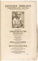 Chirurgische Bücher und Schrifften dess Edelen Hochgelehrten unnd Bewehrten Philosophi und Medici, Philippi Theophrasti Bombast von Hohenheim Paracelsi Genandt