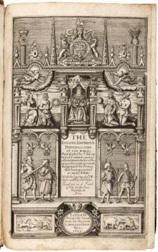 The Estates, Empires, & Principalities of the World, Represented by ye description of Countries, maners of Inhabitants, Riches of Provinces, forces, Government, Religion and the Princes That Have Foverned in Every Estate. With the Beginning of All Militar