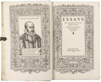 Essays of Michael Lord of Montaigne. Written by Him in French and done into English by John Florio