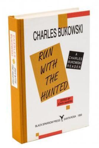Run with the Hunted: A Charles Bukowski Reader