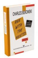 Run with the Hunted: A Charles Bukowski Reader