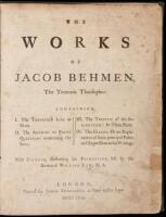 The Works of Jacob Behmen, the Teutonic Theosopher