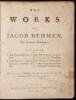 The Works of Jacob Behmen, the Teutonic Theosopher