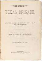 Ross' Texas Brigade. Being a Narrative of Events Connected with its Service in the Late War Between the States