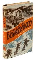 History of the Donner Party. A Tragedy of the Sierra