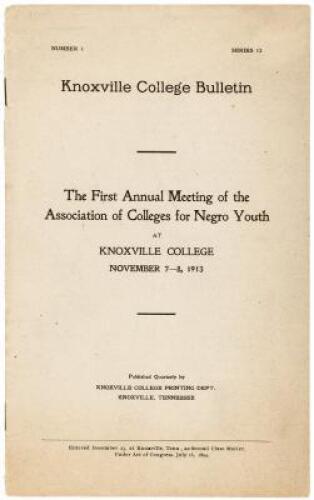 First Annual Meeting of the Association of Colleges for Negro Youth at Knoxville College, November 7-8, 1913 - Knoxville College Bulletin Number 1, Series 12