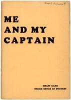 "Me and My Captain" (Chain Ganges). Negro Songs of Protest From the collection of Lawrence Gellert arranged for voice and piano by Lan Adomian