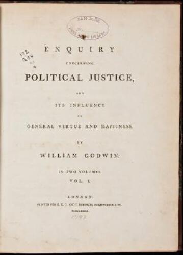 An Enquiry Concerning Political Justice, and its Influence on General Virtue and Happiness