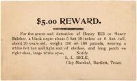 $5.00 Reward for the arrest and dentention of Henry Hill or Henry Belcher...black negro