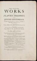 The Genuine Works of Flavius Josephus the Jewish Historian...Containing Twenty Books of the Jewish Antiquities, with the Appendix, or Life of Josephus, written by himself: Seven Books of the Jewish War: and Two Books against Apion...