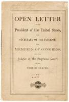 Open Letter to the President of the United States, The Secretary of the interior, The Members of Congress, and the Judges of the Supreme Court of the United States.