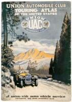 Union Automobile Club Touring Atlas of the United States. Showing the Best Routes to the Wonders of America