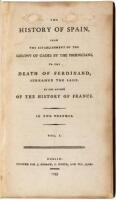 The History of Spain from the Establishment of the Colony of Gades by the Phoenicians, to the Death of Ferdinand, Surnamed the Sage