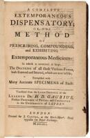 A Complete Extemporaneous Dispensatory; or, the Method of Prescribing, Compounding and Exhibiting Extemporaneous Medicines