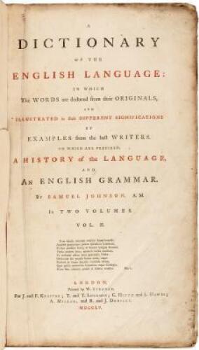 A Dictionary of the English Language: In Which the Words are deduced from their Originals, and Illustrated in their Different Significations by Examples from the best Writers. To Which Are Prefixed, a History of the Language, and an English Grammar