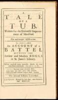 A Tale of A Tub, Written for the Universal Improvement of Mankind. To which is added, An Account of a Battel Between the Antient and Modern Books in St. James's Library