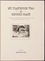 My Playhouse was a Concord Coach: An Anthology of Newspaper Clippings and Documents Relating to Those Who Made California History During the Years 1822-1888