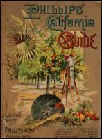 Phillips' California Guide, Issued Quarterly by A. Phillips & Co. Managers of Boston and California Excursions