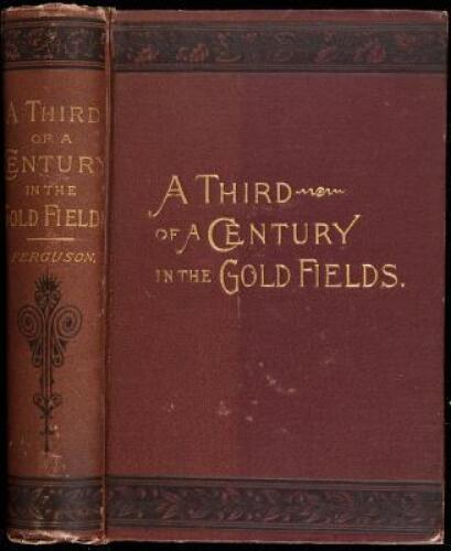 The Experiences of a Forty-niner During Thirty-four Years' Residence in California and Australia