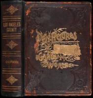 An Illustrated History of Los Angeles County California. Containing a History of Los Angeles County from the Earliest Period of its Occupancy to the Present Time...