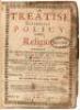 A treatise concerning policy and religion - Wherein the infirmity of humane wit is amply declared, with the necessity of the grace of God, and true religion for the perfection of policy... [bound with] The second part of a treatise concerning policy, and 