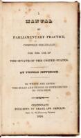 A Manual of Parliamentary Practice Composed Originally for the Use of the Senate of the United States. To Which are Added the Rules and Orders of Both Houses of Congress