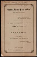 In the United States Land Office, San Francisco, Cal... In the Contested Case of John Buchanan, vs. F.E. & E.F. Brady. Argument for John Buchanan, by Bradley Hall, of Counsel