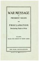 War Message of President Wilson and Proclamation Declaring State of War. Including Rules for Conduct of Enemy Aliens