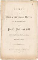 Speech of the Hon. Jefferson Davis, of Mississippi, on the Pacific Railroad Bill, Delivered in the Senate of the United States, January, 1859