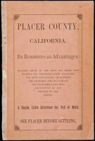 Placer County, California. Its Resources and Advantages