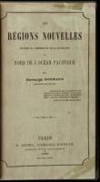 Les Regions Nouvelles Histoire du Commerce et de la Civilisation au Nod de l'Ocean Pacifique