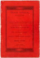 Train Wreck: The Lake Labish Disaster (Near Salem, Oregon, Nov. 12th, 1890.) Four Persons Killed and Over One Hundred Injured. The Coroner's Inquest, and the Railroad Commissioners' Findings