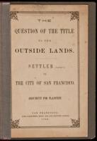 The question of the title to the outside lands. Settler (in proper.) vs. the city of San Francisco. Argument for plaintiff