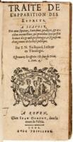 Traite de l'Apparition des Esprits. A scavoir des ames separees, fantosmes, prodiges & accidens merveilleux, qui precedent quelquefois la mort des grands personnages, ou signifient changemens de la chose publique.