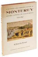 A Pictorial and Narrative History of Monterey Adobe Capital of California 1770-1847