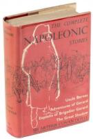 The Complete Napoleonic Stories: Uncle Bernac; Esploits of Brigadier Gerard; Adventures of Gerard; The Great Shadow